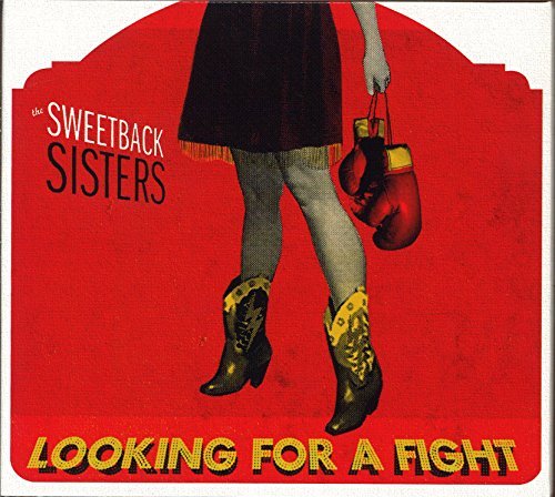 Sweetback Sisters/Looking For A Fight