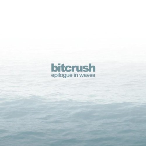 Bitcrush/Epilogue In Waves