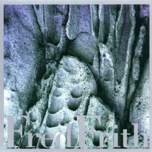 Fred Frith/Pacifica