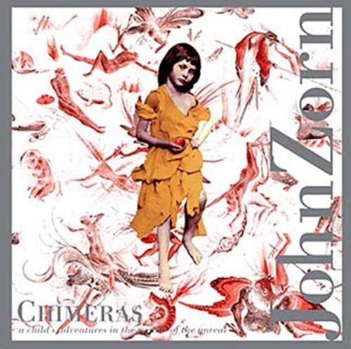 John Zorn/Chimeras
