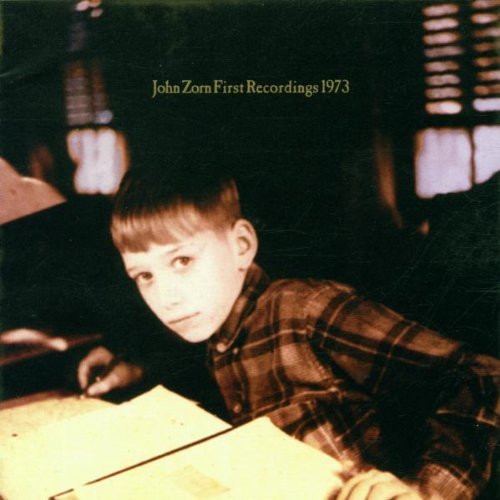 J. Zorn/First Recordings 1973