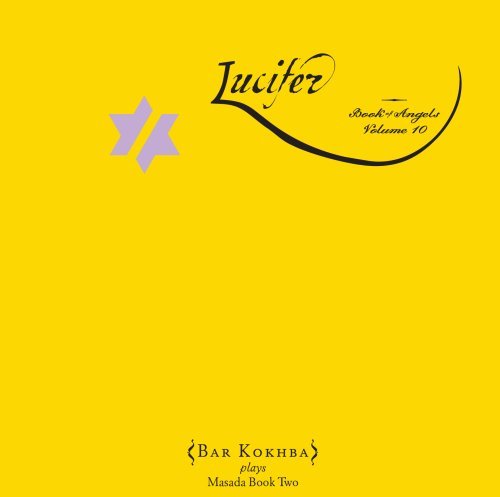 John Bar Kokhba Sextet Zorn/Vol. 10-Lucifer: The Book Of A