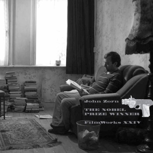 John Zorn/Filmworks Xxiv-The Nobel Prize
