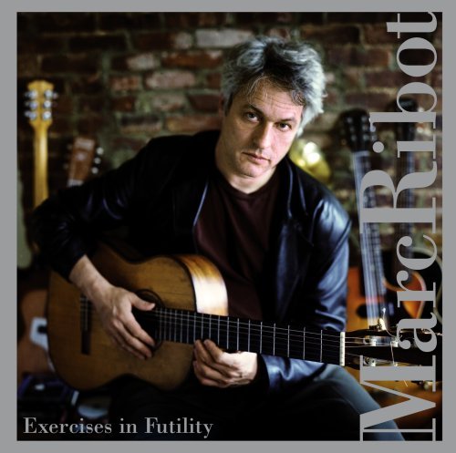 Marc Ribot/Exercises In Frustration