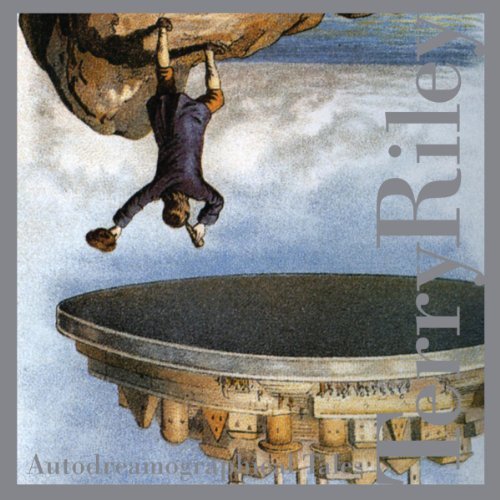 Terry Riley/Autodreamographical Tales
