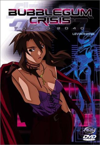 Bubblegum Crisis-Tokyo 2040/Leviathans@Clr/Mult Dub-Sub@Nr
