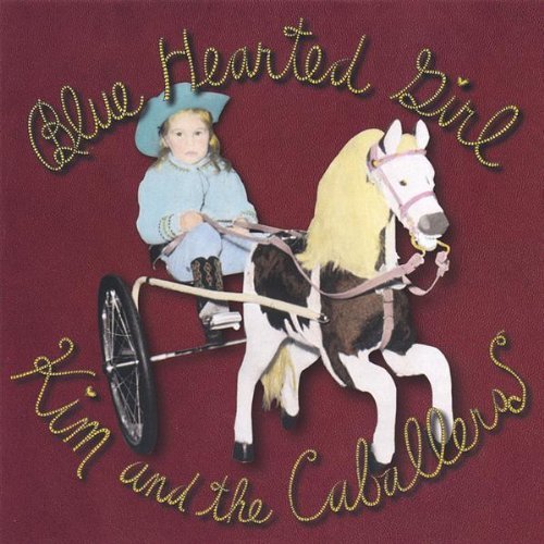 Kim & The Caballeros/Blue Hearted Girl