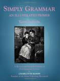 Karen Andreola Simply Grammar An Illustrated Primer Rev And Expande 