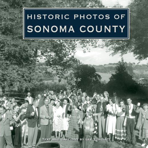 Lee Torliatt Historic Photos Of Sonoma County 