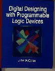 John Carter Digital Designing In The Programmable Logic Device New 