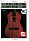 Mel Bay Fun With The Baritone Uke [with Cd] 