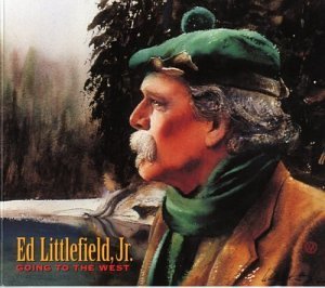 LITTLEFIELD,ED JR./GOING TO THE WEST
