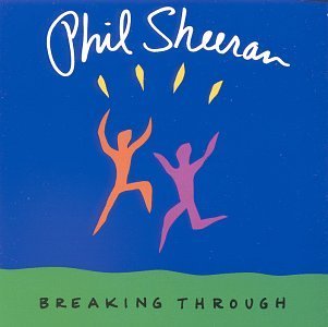 Phil Sheeran/Breaking Through