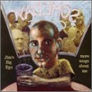 Jim's Big Ego/More Songs About Me