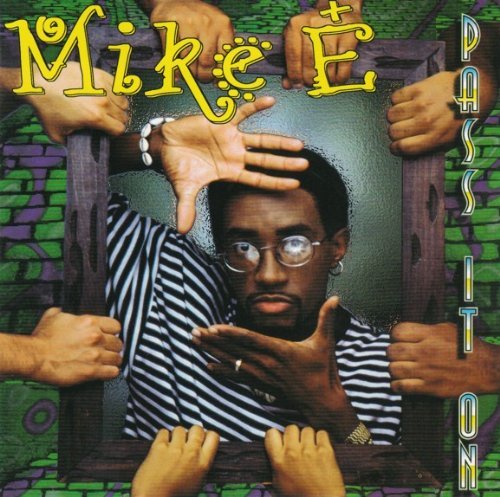 Mike-E/Pass It On