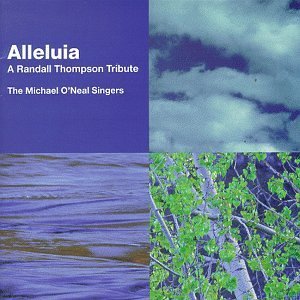 Randall Thompson Last Words Of David Alleluia F Alderman*tom (pno) O'neal Michael O'neal Singers 