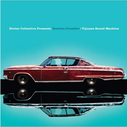 Nortec Collective/Tijuana Sound Machine