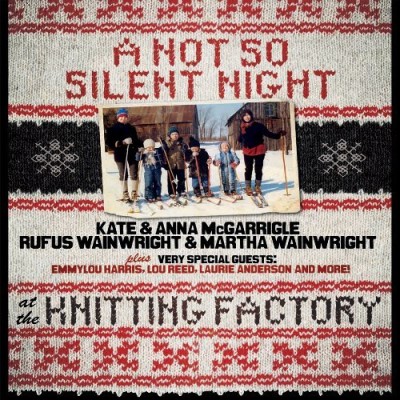 Kate & Anna Mcgarrigle/Not So Silent Night