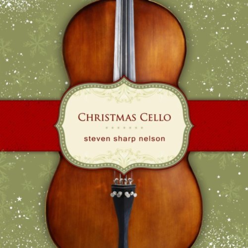 Steven Sharp Nelson/Christmas Cello
