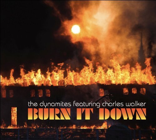 Dynamites/Burn It Down