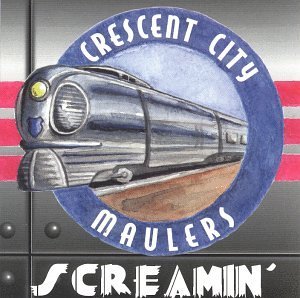 Crescent City Maulers/Screamin'