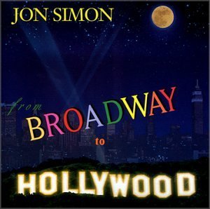SIMON,JON/FROM BROADWAY TO HOLLYWOOD
