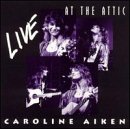 AIKEN,CAROLINE/LIVE AT THE ATTIC