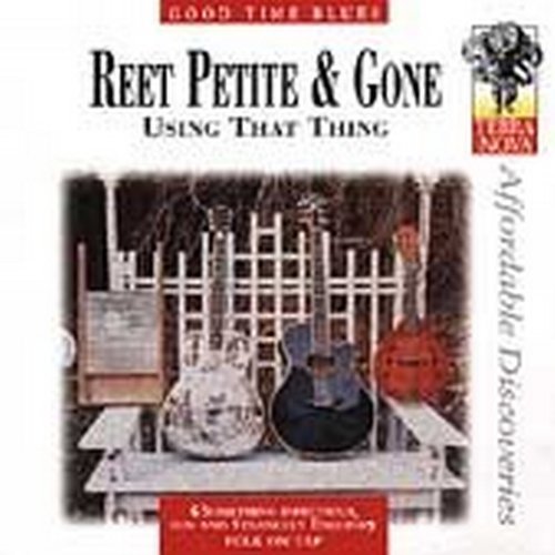 Reet Petite & Gone/Using That Thing