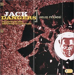 Jack Dangers/Hello Friends