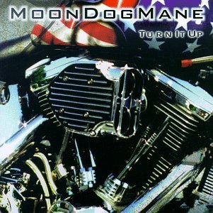 Moon Dog Mane/Turn It Up!