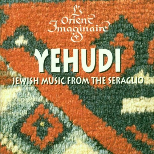 L'ORIENT IMAGINAIRE/YEHUDI-JEWISH MUSIC FROM THE S