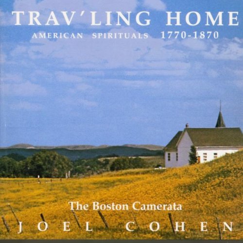 Boston Camerata/Trav'Ling Home-American Spirit@Cohen/Boston Camerata