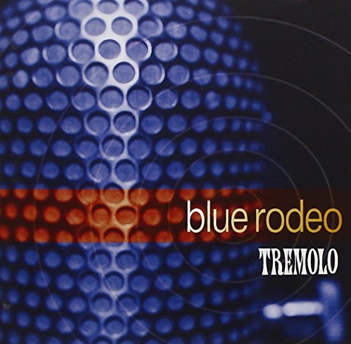Blue Rodeo/Tremolo@Import-Can