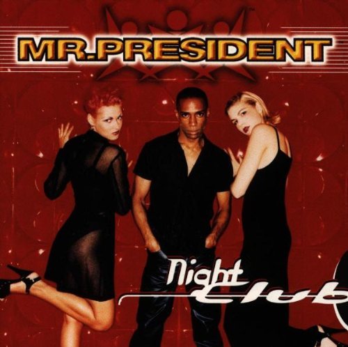 Mr. President/Night Club@Import-Eu