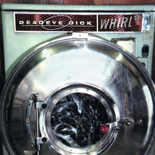 Deadeye Dick/Whirl
