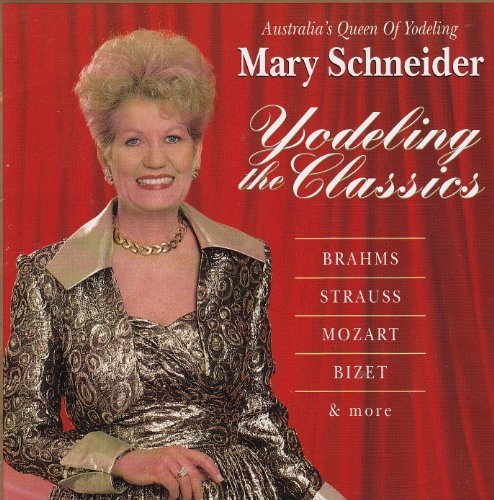 Mary Schneider/Yodeling The Classics