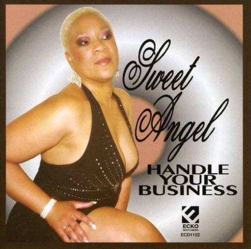 Sweet Angel/Handle Your Business