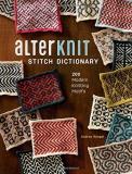 Andrea Rangel Alterknit Stitch Dictionary 200 Modern Knitting Motifs 