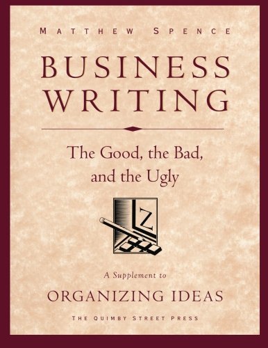 Matthew Spence/Business Writing@ The Good, the Bad, and the Ugly
