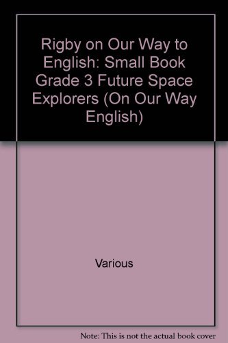 Various Rigby On Our Way To English Small Book Grade 3 Future Space Explorers 