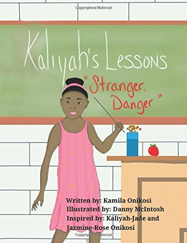 Kamila Onikosi/Kaliyah's Lesson@ Stranger, Danger