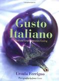 Jason Lowe Ursula Ferrigno Gusto Italiano Quick And Simple Vegetarian Cookin 