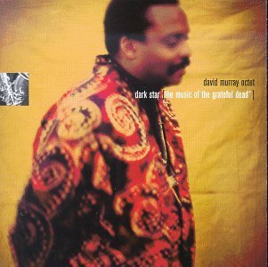 David Octet Murray/Dark Star (Music Of The Gratef