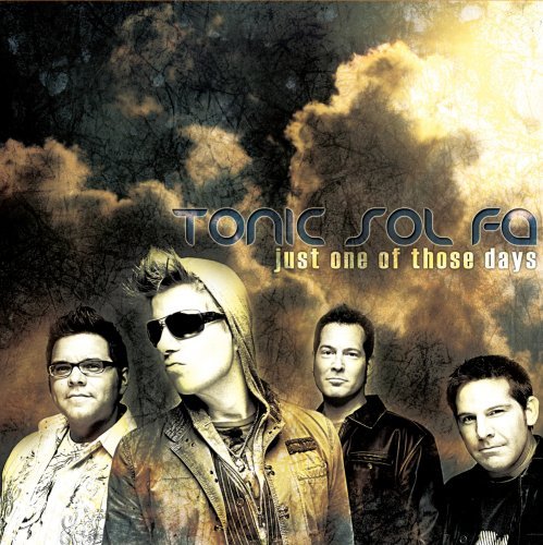 Tonic Sol-Fa/Just One Of Those Days