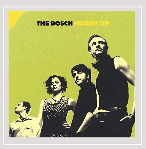 Bosch/Hurry Up