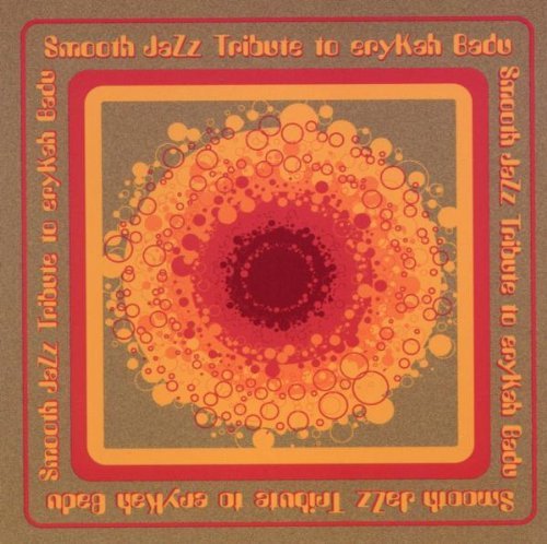 Erykah Badu Smooth Jazz Tribut/Erykah Badu Smooth Jazz Tribut@T/T Erykah Badu