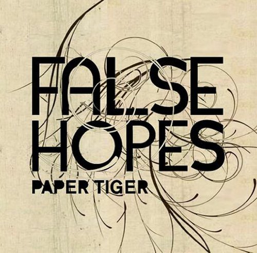 Paper Tiger/False Hopes