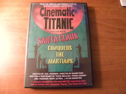 CINEMATIC TITANIC PRESENTS/SANTA CLAUS CONQUERS THE MARTIANS