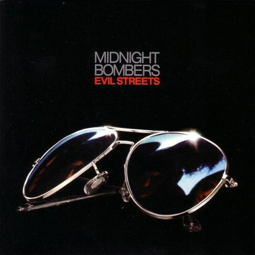 Midnight Bombers/Evil Streets