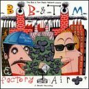 Bob & Tom Show Factory Air 